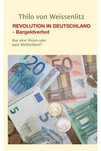 Revolution in Deutschland - Bargeldverbot