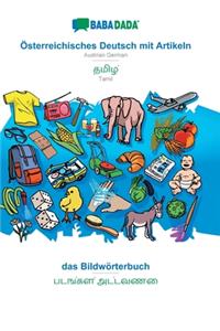 BABADADA, Österreichisches Deutsch mit Artikeln - Tamil (in tamil script), das Bildwörterbuch - visual dictionary (in tamil script)