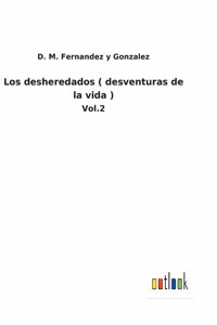 desheredados ( desventuras de la vida )