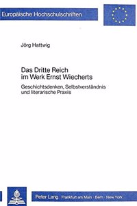 Das Dritte Reich Im Werk Ernst Wiecherts