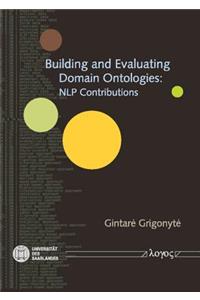 Building and Evaluating Domain Ontologies: Nlp Contributions