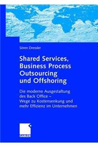 Shared Services, Business Process Outsourcing Und Offshoring