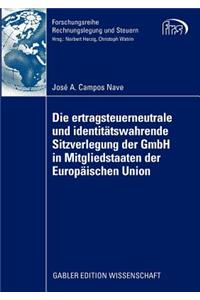 Ertragsteuerneutrale Und Identitätswahrende Sitzverlegung Der Gmbh in Mitgliedstaaten Der Europäischen Union