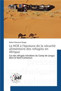 Le Hcr À l'Épreuve de la Sécurité Alimentaire Des Refugiés En Afrique