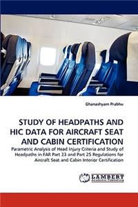 Study of Headpaths and Hic Data for Aircraft Seat and Cabin Certification