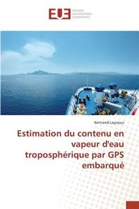 Estimation Du Contenu En Vapeur d'Eau Troposphérique Par GPS Embarqué