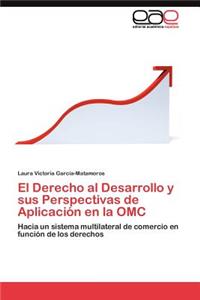 Derecho al Desarrollo y sus Perspectivas de Aplicación en la OMC