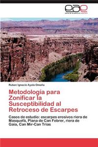Metodología para Zonificar la Susceptibilidad al Retroceso de Escarpes
