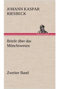 Briefe Uber Das Monchswesen - Zweiter Band