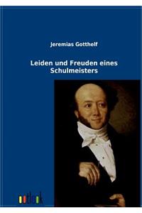 Leiden und Freuden eines Schulmeisters