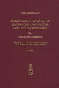 Die Illuminierten Handschriften Franzosischer Herkunft in Der Bayerischen Staatsbibliothek
