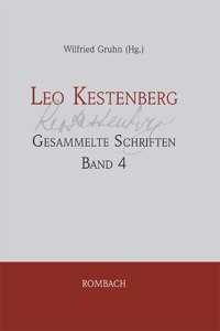 Leo Kestenberg Gesammelte Schriften: Band 4: Dokumente Zur Reform Des Preussischen Musikwesens Amtliche Bestimmungen Und Erlasse