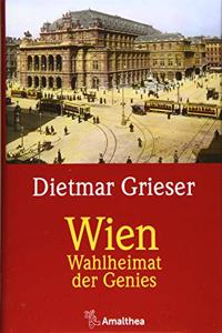 Wien: Wahlheimat der Genies
