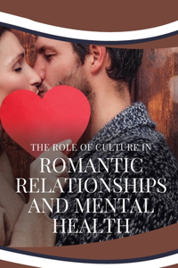 role of culture in romantic relationships and mental health