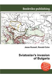 Sviatoslav's Invasion of Bulgaria