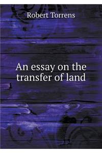 An essay on the transfer of land