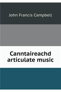 Canntaireachd articulate music