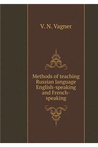 Methods of teaching Russian language English-speaking and French-speaking