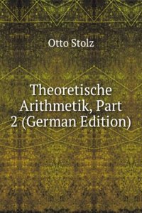 Theoretische Arithmetik, Part 2 (German Edition)