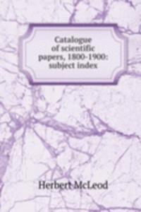 Catalogue of scientific papers, 1800-1900: subject index