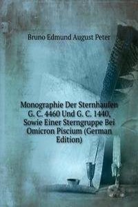Monographie Der Sternhaufen G. C. 4460 Und G. C. 1440, Sowie Einer Sterngruppe Bei Omicron Piscium (German Edition)