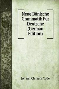Neue Danische Grammatik Fur Deutsche