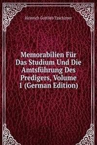 Memorabilien Fur Das Studium Und Die Amtsfuhrung Des Predigers, Volume 1 (German Edition)