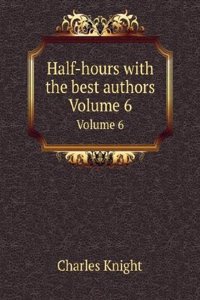 Half-hours with the best authors