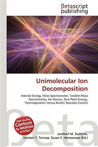 Unimolecular Ion Decomposition