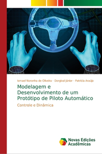 Modelagem e Desenvolvimento de um Protótipo de Piloto Automático