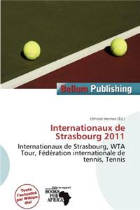 Internationaux de Strasbourg 2011