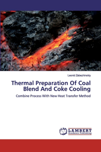 Thermal Preparation Of Coal Blend And Coke Cooling