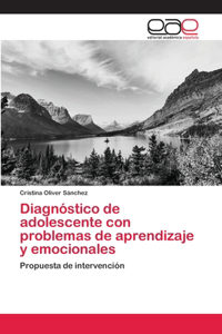 Diagnóstico de adolescente con problemas de aprendizaje y emocionales