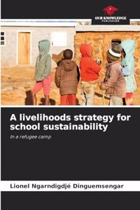 livelihoods strategy for school sustainability