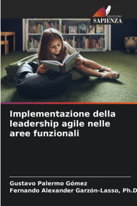 Implementazione della leadership agile nelle aree funzionali