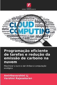 Programação eficiente de tarefas e redução da emissão de carbono na nuvem
