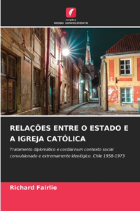 Relações Entre O Estado E a Igreja Católica