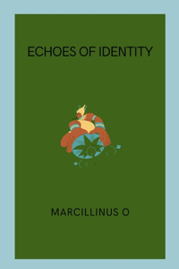 Echoes of Identity