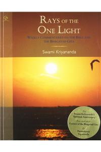 Rays Of The One Light: Weekly Commentaries On The Bible And The Bhagavad Gita