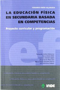 La Educacion Fisica en Secundaria basada en competencias: Proyecto curricular y programacion (Libro+CD)