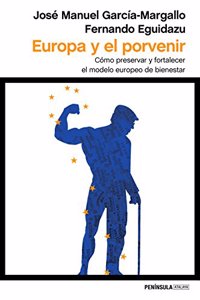 Europa y el porvenir: Como preservar y fortalecer el modelo europeo de bienestar