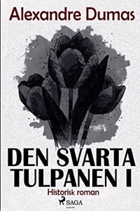 Den svarta tulpanen I