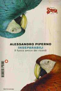 Inseparabili. Il fuoco amico dei ricordi