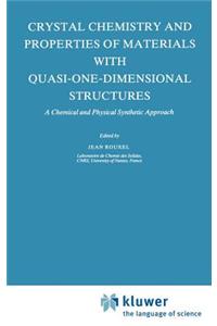 Crystal Chemistry and Properties of Materials with Quasi-One-Dimensional Structures