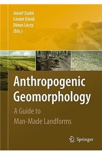 Anthropogenic Geomorphology