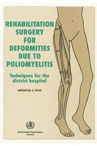 Rehabilitation Surgery for Deformities Due to Poliomyelitis