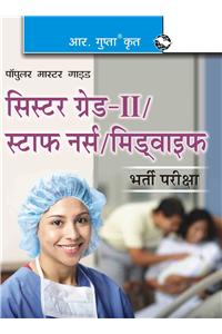 Sister Grade-Ii/Staff Nurse/Mid Wife Recruitment Exam Guide