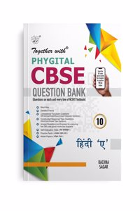 Together with CBSE Question Bank Class 10 Hindi A (Phygital Edition) for Exam 2024-25 (Chapterwise & Topicwise)