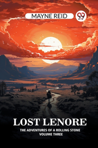 Lost LenoreThe Adventures of a Rolling Stone Volume Three (Edition2024)