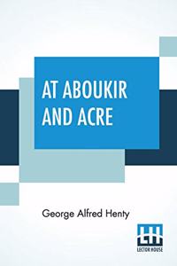 At Aboukir And Acre